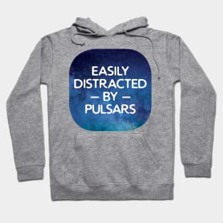 Easily Distracted By Pulsars Hoodie